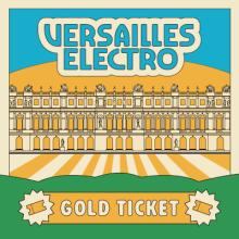 Versailles Electro 2026 - Gold Ticket