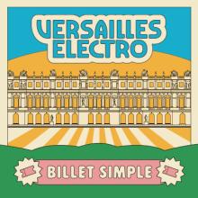 Versailles Electro 2026 - Billet Simple